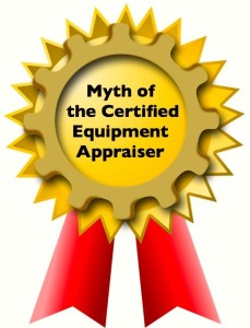 Certified Equipment Appraiser? Think again